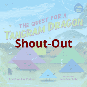 Shout-Out for The Quest for the Tangram-Dragon